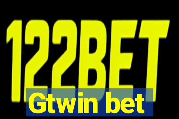 Gtwin bet